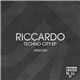 Riccardo - Techno City EP